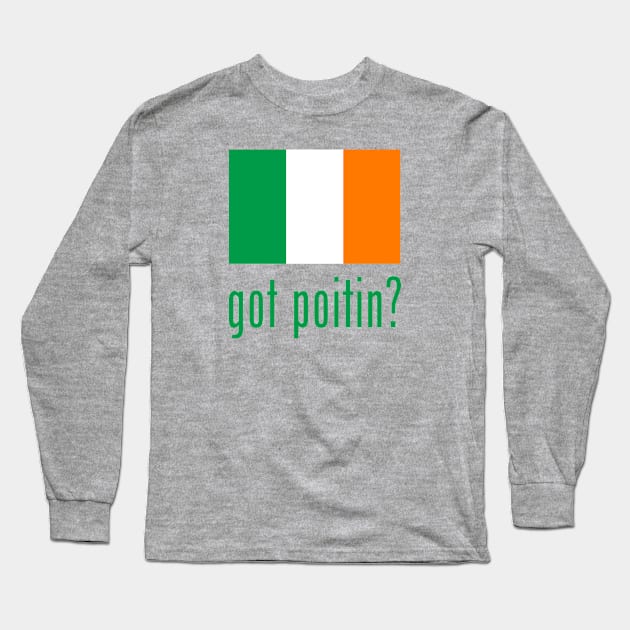 got poitin? Long Sleeve T-Shirt by MessageOnApparel